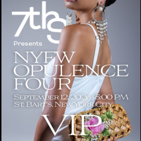 First Show: NYFW OPULENCE FOUR (7th S Productions + Kubo Productions) VIP $125 - SOLD OUT